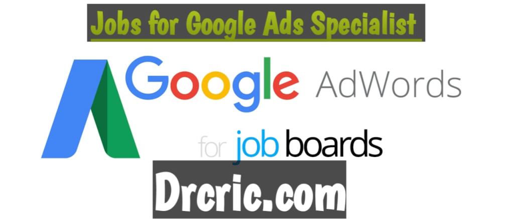 Jobs For Google Ads Specialist