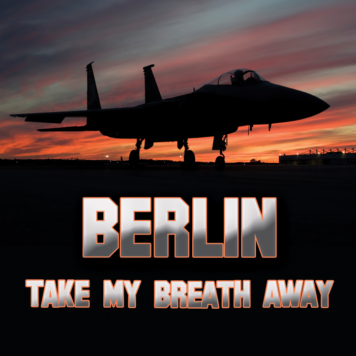 Berlin Take My Breath Away
